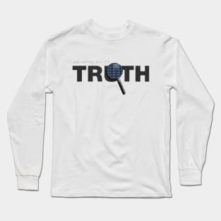 Truth made of lies, or not? Long Sleeve T-Shirt